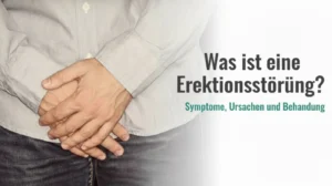Erektionsstörung Symptome Behandlung